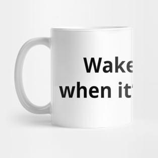 Wake Me Up When it's Sunday - Light Mug